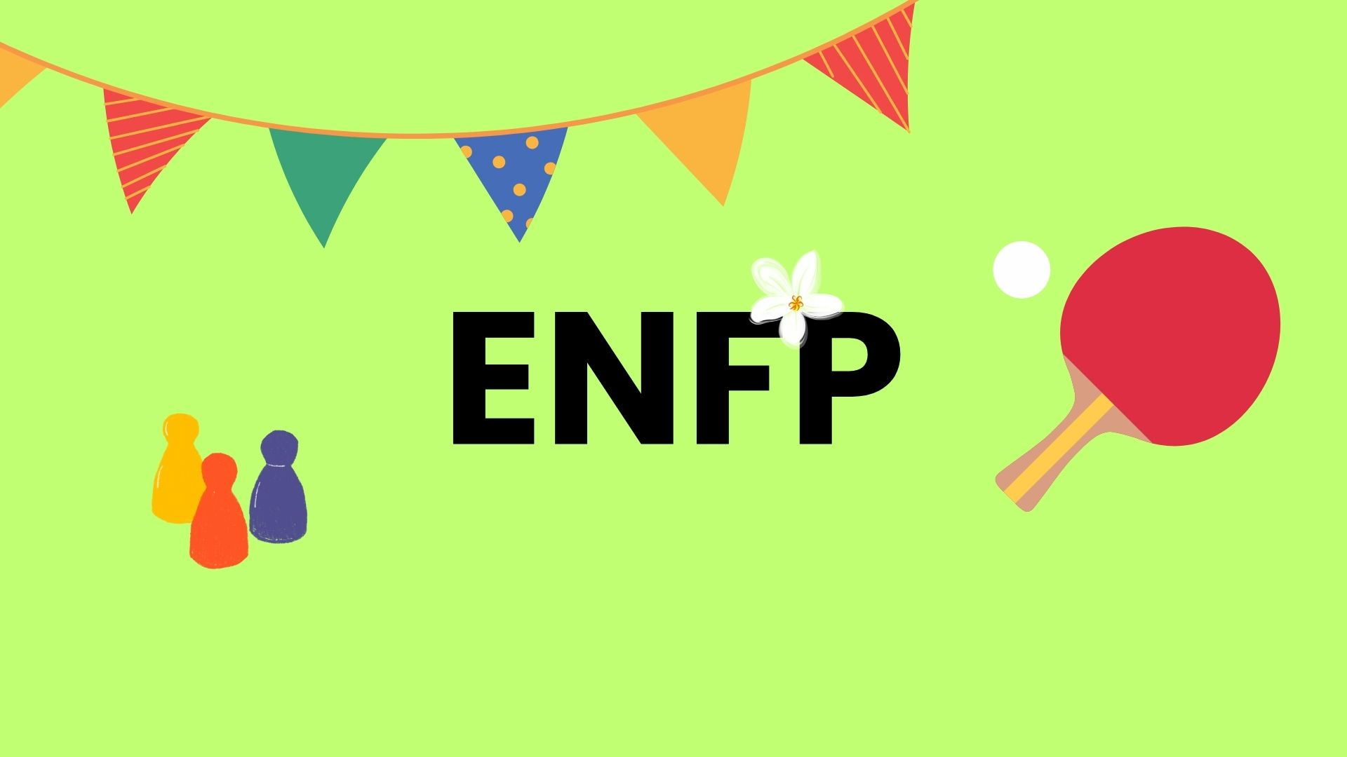MBTI: ENFP